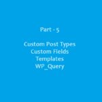 Display Custom Post Types Content in WordPress Templates